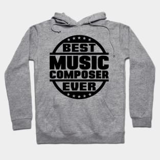 Best Music Composer Ever Hoodie